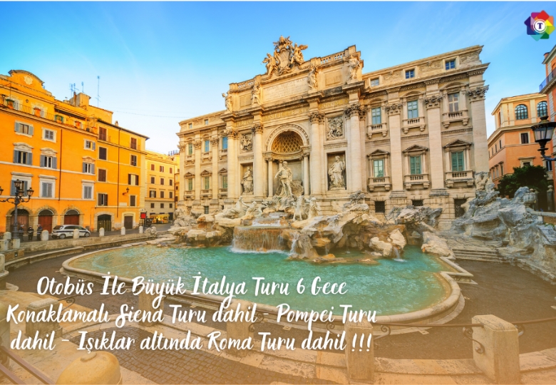 Otobüs İle Büyük İtalya Turu 6 Gece Konaklamalı  - Pompei Turu dahil